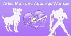 Aries Man and Aquarius Woman Love Compatibility, Love Match Aries
