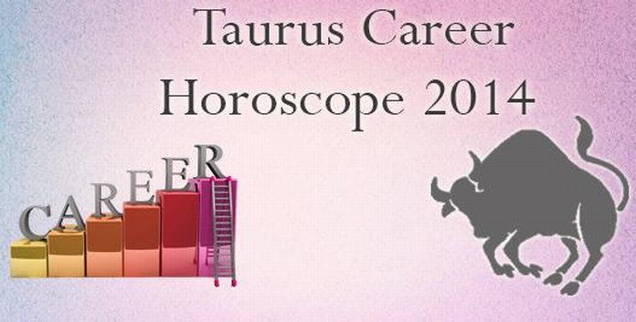 Taurus 2014 Career Horoscope