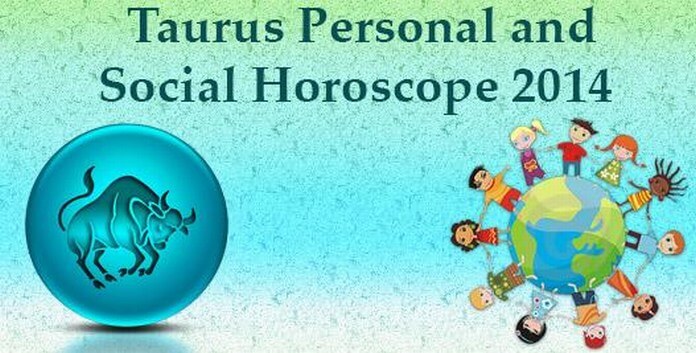 Taurus Personal and Social Horoscope 2014