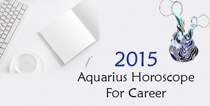 Aquarius Career Horoscope 2015