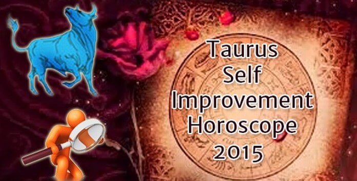 2015 Taurus Horoscope for Self Improvement