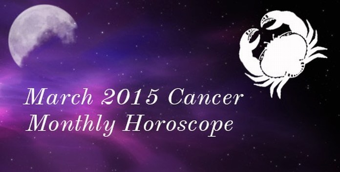 Cancer March 2015 Horoscope