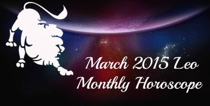 Leo March 2015 Horoscope