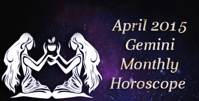 April 2015 Gemini Monthly Horoscope