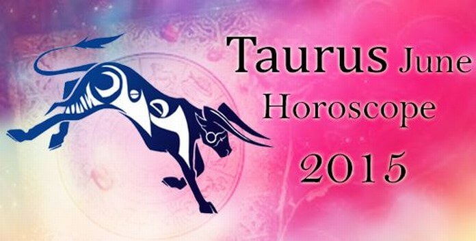 June 2015 Taurus Horoscope