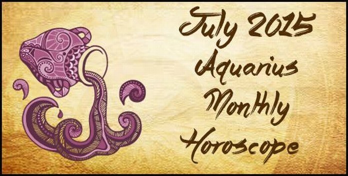Aquarius Monthly Horoscope July 2015