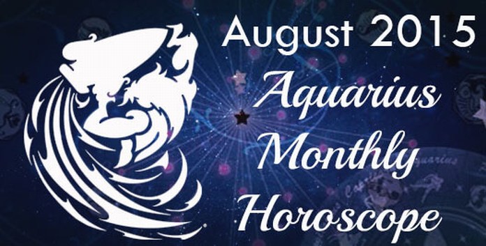 Aquarius Horoscope August 2015