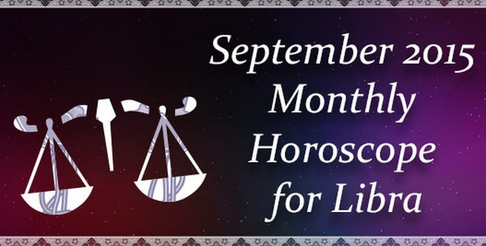 September Libra 2015 Monthly Horoscope