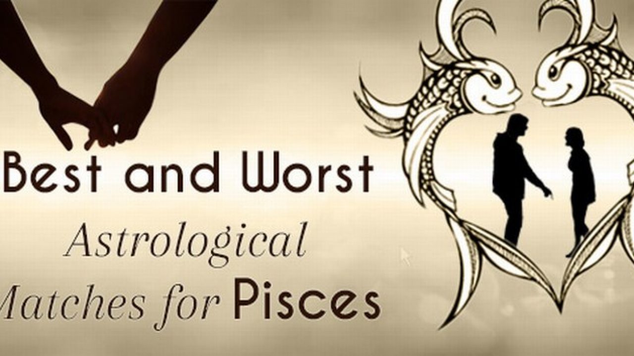 Woman pisces for matches zodiac (!) 2019 best dating The Perfect