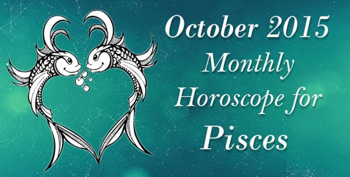 October 2015 Pisces Horoscope