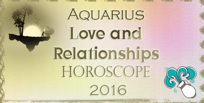 Aquarius Love Horoscope 2016