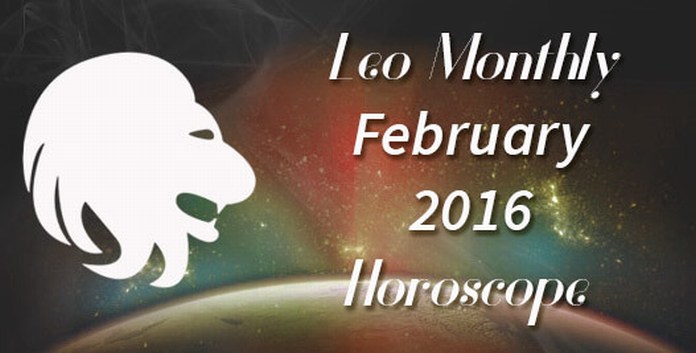 Leo Monthly February 2016 Horoscope
