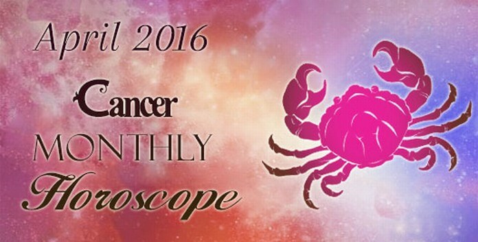 Cancer Monthly April 2016 Horoscope