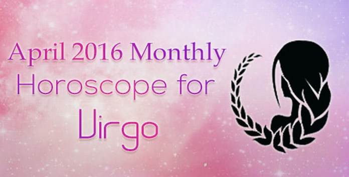 Virgo Monthly April 2016 Horoscope