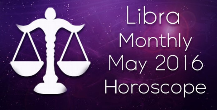 May 2016 Libra Monthly Horoscope