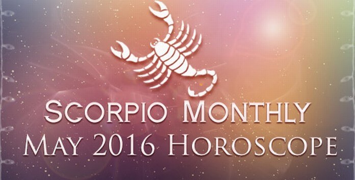 Scorpio Monthly Horoscope May 2016