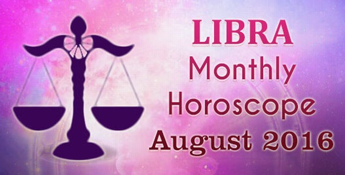 Libra August 2016 Horoscope