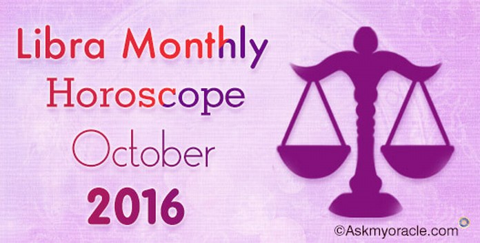 Libra October 2016 Monthly Horoscope