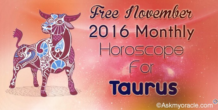 Taurus November 2016 Horoscope