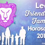 Leo Friends and Family Horoscope 2017