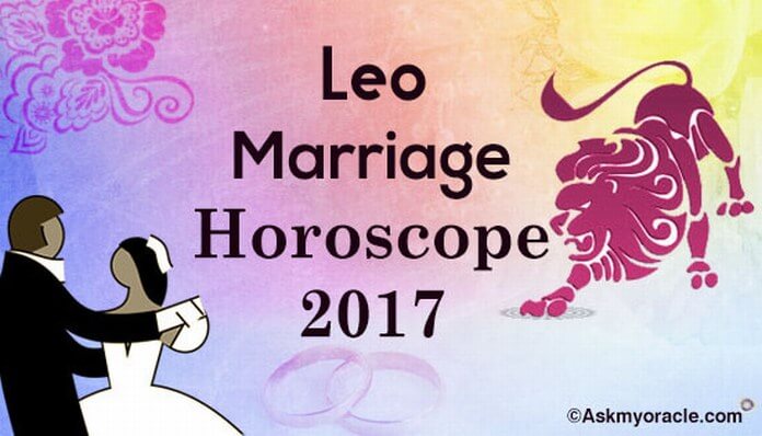 Leo Marriage Horoscope 2017