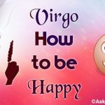 Virgo How to be Happy