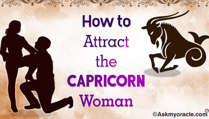 How to Attract the Capricorn Woman