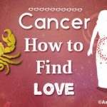 Cancer How to Find Love