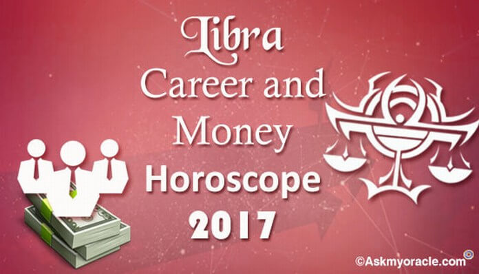 Libra Career and Money Horoscope 2017