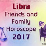 Libra Friends and Family Horoscope 2017