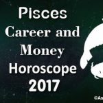 Pisces Career and Money Horoscope 2017