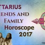 Sagittarius Friends and Family Horoscope 2017