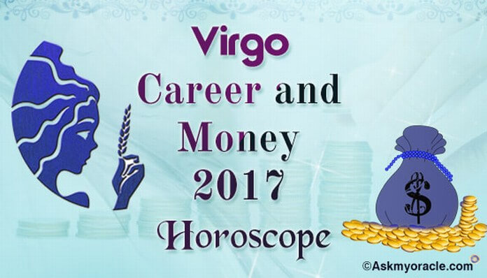 Virgo Career and Money Horoscope 2017