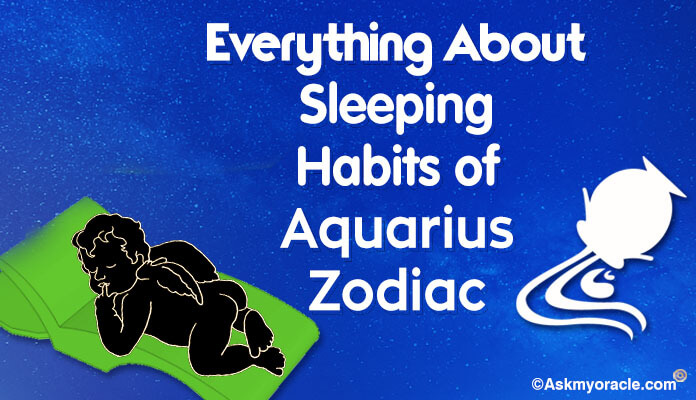 Sleeping Habits Aquarius Zodiac