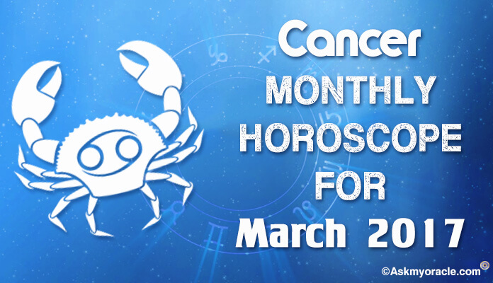 Cancer Monthly Horoscope March 2017