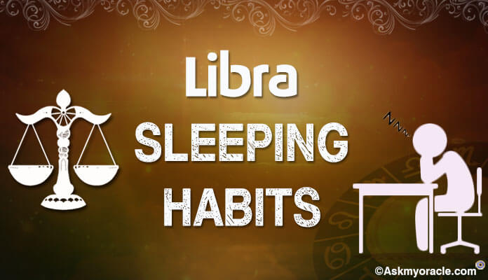 Libra sleeping habits