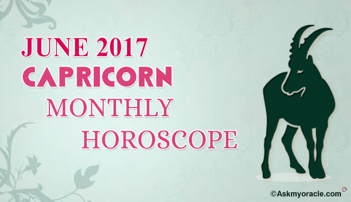 June 2017 Capricorn Monthly Horoscope