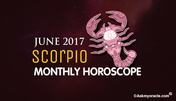 June 2017 Scorpio Monthly Horoscope