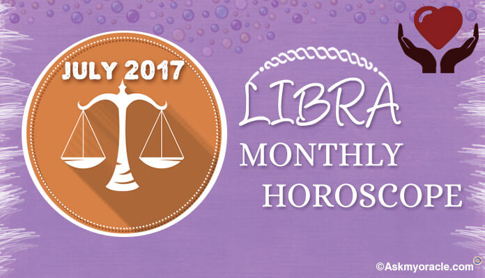 July 2017 Libra Monthly Horoscope