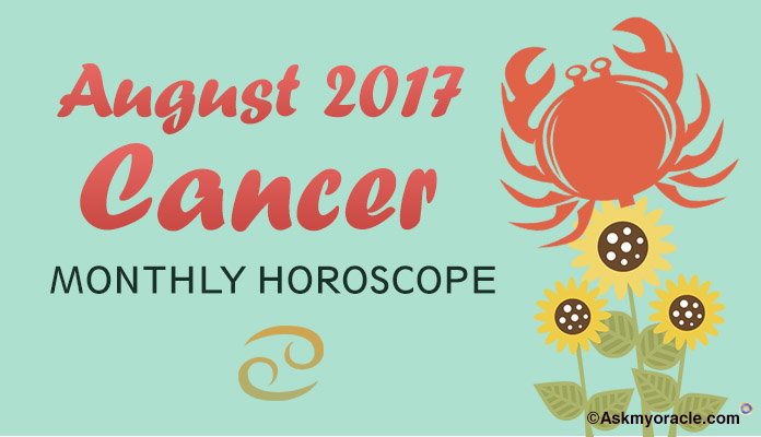 Cancer Monthly Horoscope August 2017