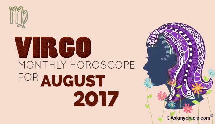 Virgo Monthly Horoscope August 2017