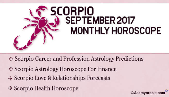 Scorpio Monthly Horoscope September 2017