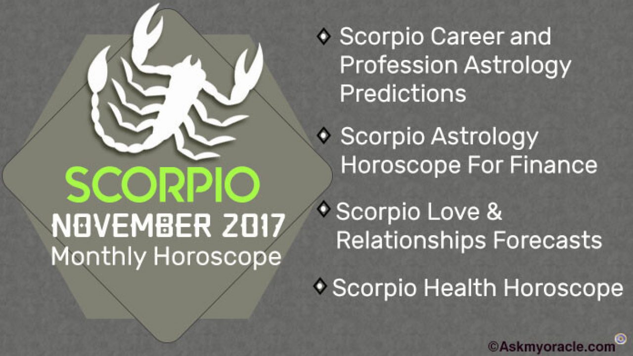 November 2017 Scorpio Monthly Horoscope november 2017 scorpio monthly horoscope
