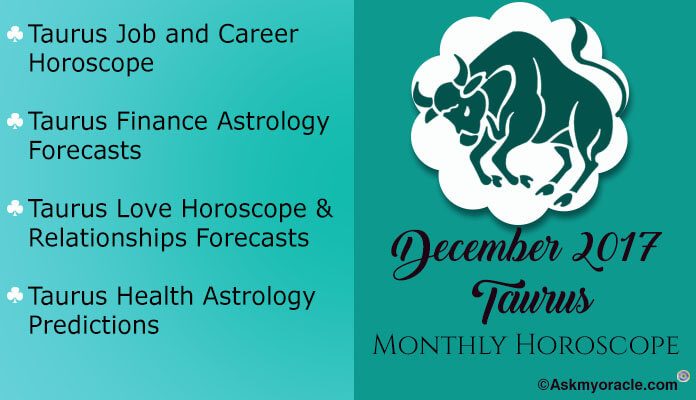 Taurus Monthly Horoscope December 2017