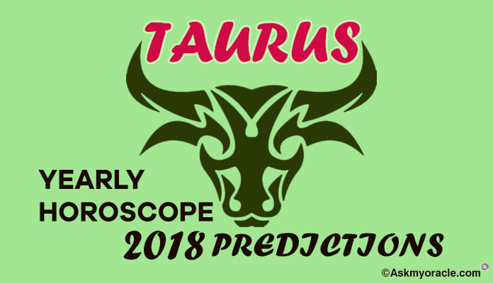 Taurus Horoscope 2018 Prediction