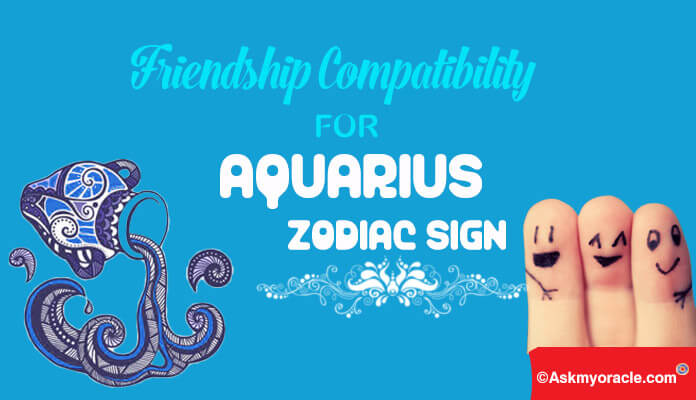 Friendship Compatibility Aquarius Zodiac Sign, Astology, Friend Sun Sign Compatibility
