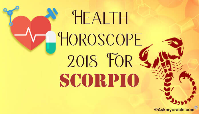 Scorpio Health Horoscope 2018 Predictions, Scorpio 2018 horoscope forecast, Scorpio astrology,