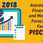Pisces Finance Horoscope 2018 - Pisces 2018 Money Astrology Predictions