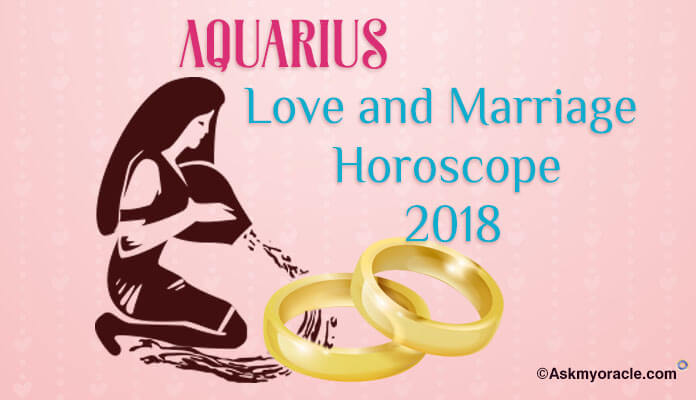 2018 Aquarius Love Horoscope, Aquarius Marriage, Love Predictions