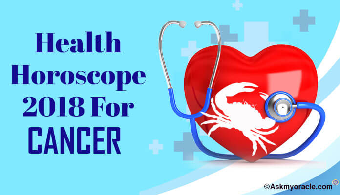 Cancer Health Horoscope 2018